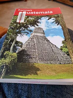 Frommer's Guatemala by Eliot Greenspan