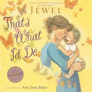 That's What I'd Do [With Audio CD] by Jewel