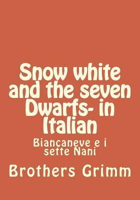 Snow white and the seven Dwarfs- in Italian by Jacob Grimm