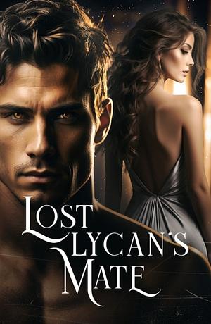 Lost Lycans Mate (Book 2) by 