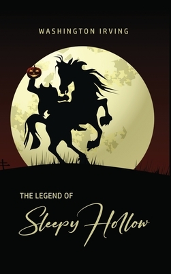 The Legend of Sleepy Hollow by Washington Irving