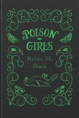 Poison Girls by Robin M. Black
