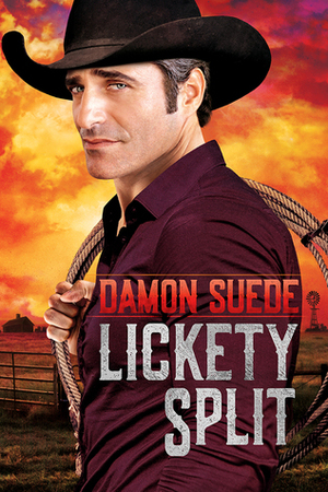 Lickety Split by Damon Suede