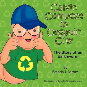 Calvin Compost in Organic City by Brenda J. Barnes