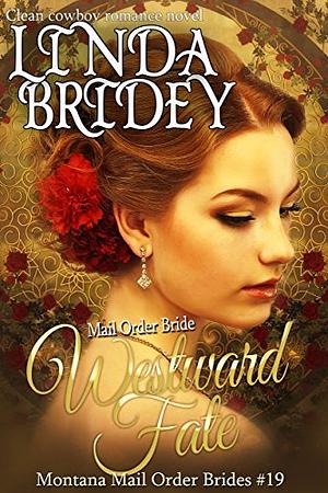 Westward Fate by Linda Bridey