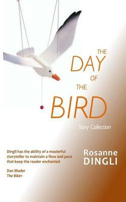 The Day of the Bird by Rosanne Dingli