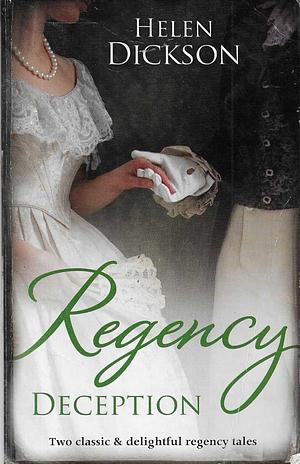 Regency Deception: Diamonds, Deception and the Debutante / Destitute on His Doorstep by Helen Dickson