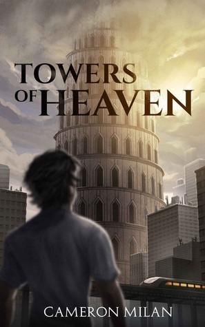 Towers of Heaven by Cameron Milan