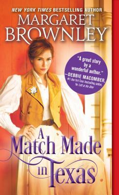 A Match Made in Texas: A Clean Cowboy Romance by Margaret Brownley