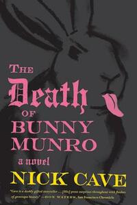 The Death of Bunny Munro by Nick Cave