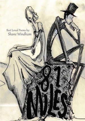 81 Miles: Best Loved Poems by Shane Windham