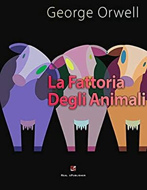 La fattoria degli animali by George Orwell