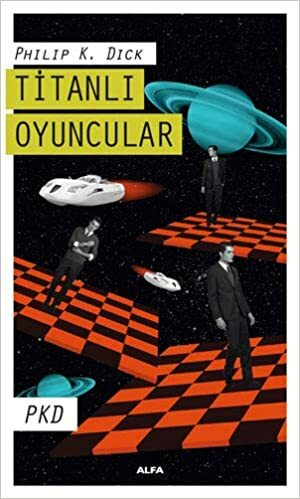 Titanlı Oyuncular by Philip K. Dick