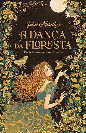 A Dança da Floresta by Juliet Marillier