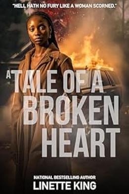 A Tale of a broken heart by Linette King