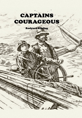 Captains Courageous: Large Print Edition by Rudyard Kipling