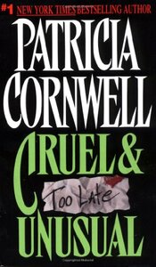 Cruel & Unusual by Patricia Cornwell