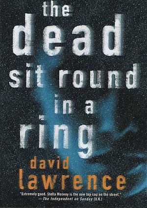 The Dead Sit Round in a Ring by David Lawrence