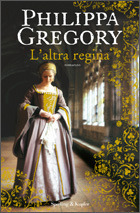 L'altra regina by Philippa Gregory