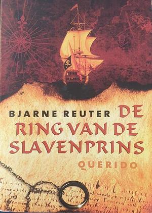 De ring van de slavenprins by Bjarne Reuter