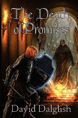 The Death of Promises by David Dalglish