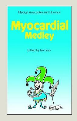 Myocardial Medley by Ian Gray