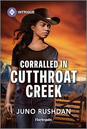 Corralled in Cutthroat Creek: A Black Romance Novel by Juno Rushdan, Juno Rushdan