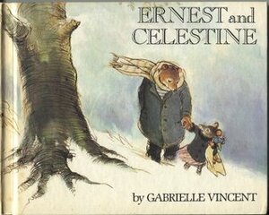 Ernest and Celestine by Gabrielle Vincent