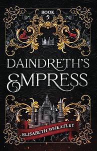 Daindreth's Empress by Elisabeth Wheatley