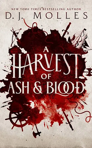 A Harvest of Ash and Blood by D. J. Molles