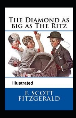 The Diamond as Big as the Ritz Illustrated by F. Scott Fitzgerald