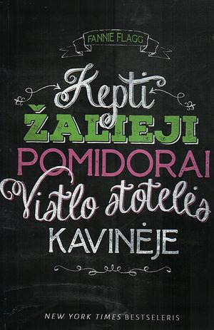 Kepti žalieji pomidorai Vistlo stotelės kavinėje by Fannie Flagg