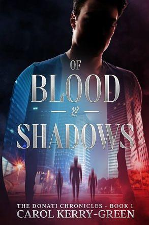 Of Blood and Shadows by Carol Kerry-Green