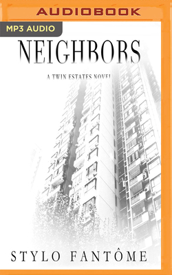 Neighbors by Stylo Fantome
