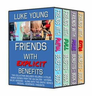 Friends with Explicit Benefits Boxed Set by Ian Dalton, Luke Young