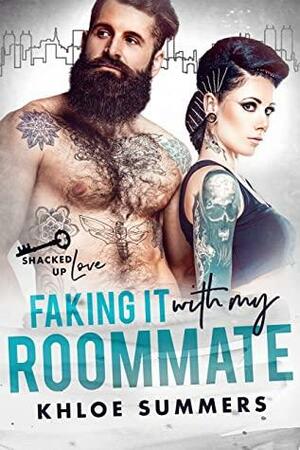 Faking It With My Roommate by Khloe Summers