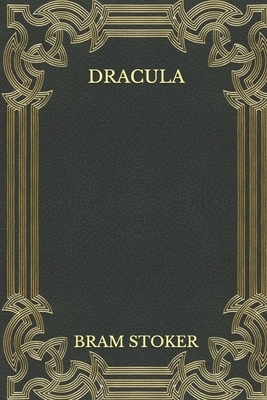 Dracula by Bram Stoker