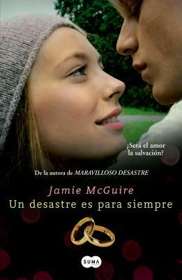 Un Desastre Es Para Siempre by Jamie McGuire