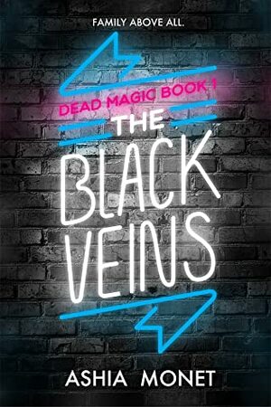 The Black Veins by Ashia Monet