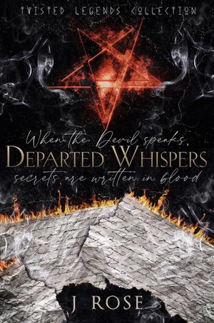 Departed Whispers by J. Rose