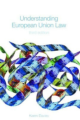 Understanding European Union Law by Karen Davies