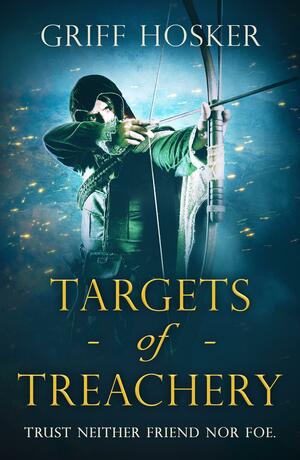 Targets of Treachery by Griff Hosker