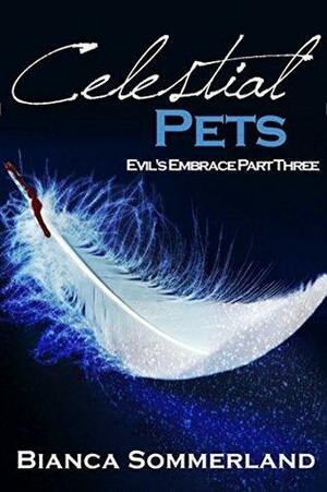 Evil's Embrace Part Three by Bianca Sommerland
