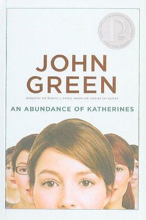 An Abundance of Katherines by Green, John on 01/10/2008 unknown edition by John Green, John Green