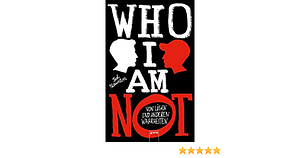 Who I am Not by Ted Staunton