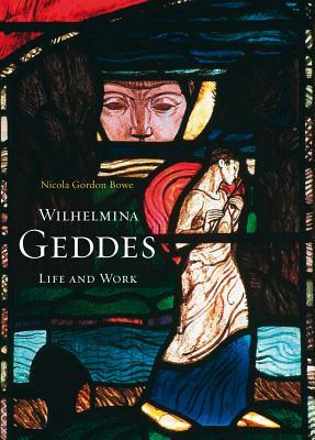 Wilhelmina Geddes: Life and Work by Nicola Gordon Bowe