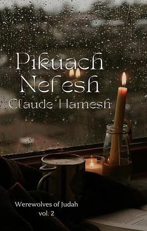 Pikuach Nefesh by Claude Hamesh