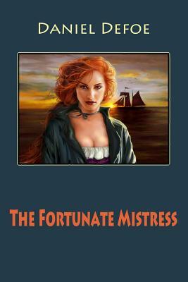 The Fortunate Mistress by Daniel Defoe