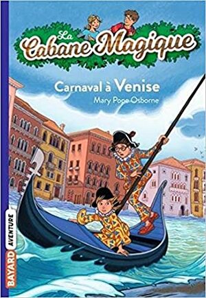 Carnaval à Venise by Mary Pope Osborne