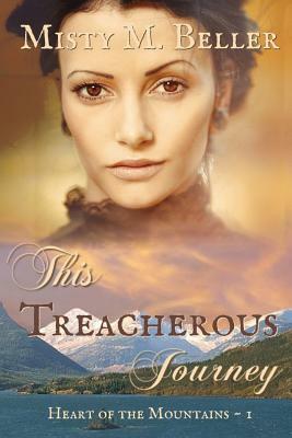 This Treacherous Journey by Misty M. Beller